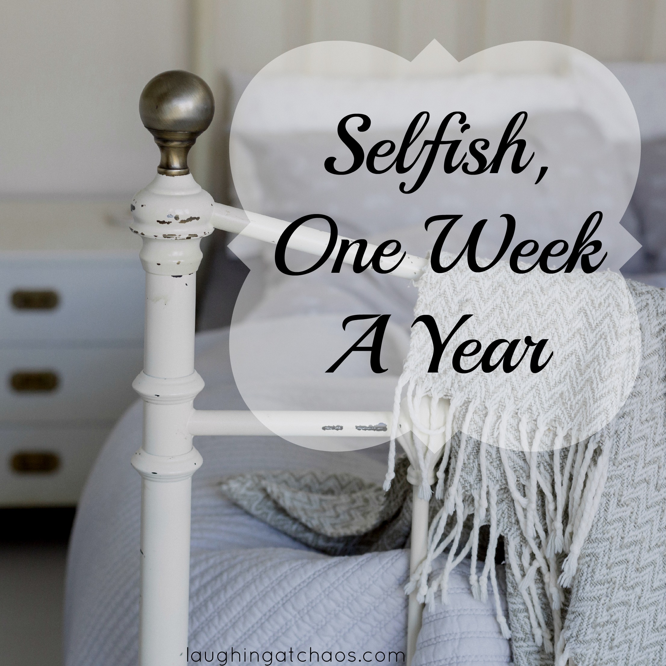 Selfish, One Week A Year