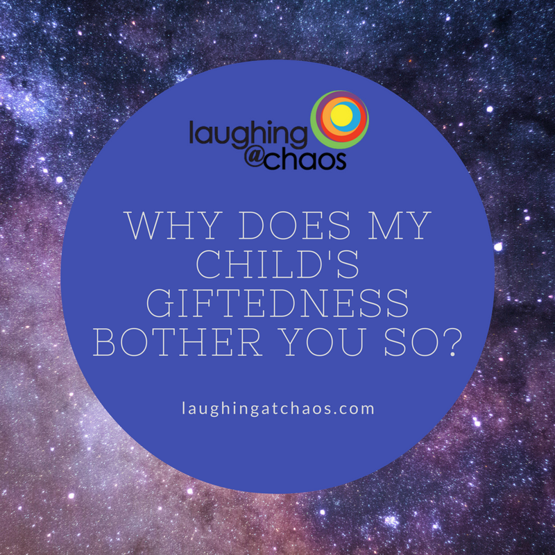 Why does my child’s giftedness bother you so?