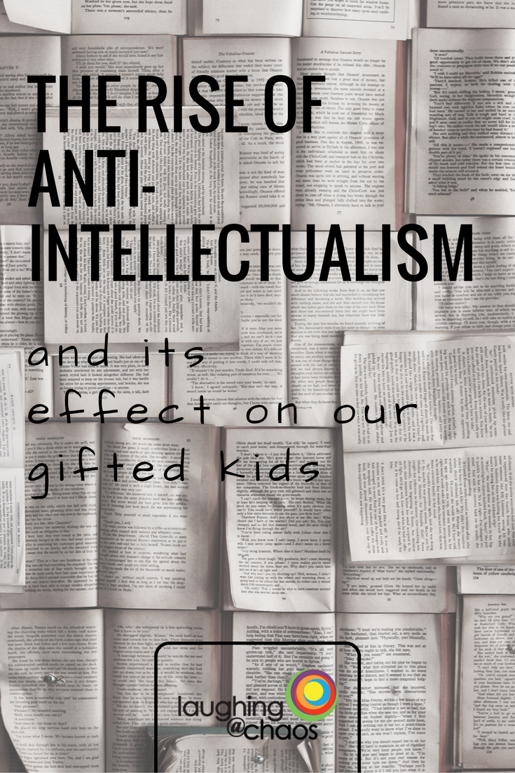 The rise of anti-intellectualism and its effect on our gifted kids