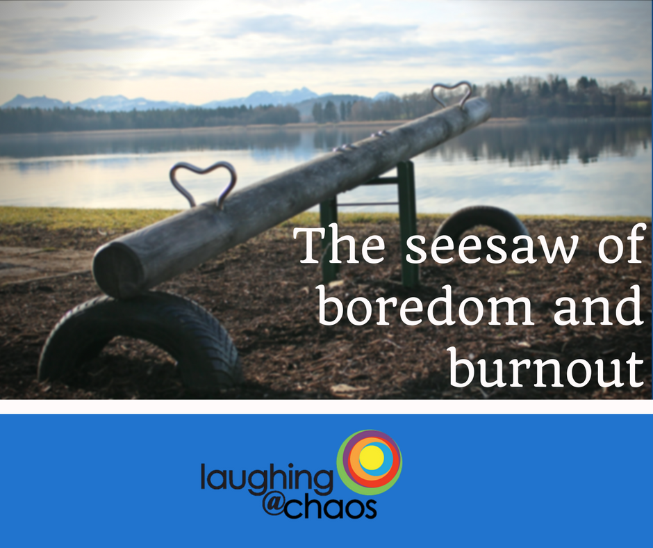 The seesaw of boredom and burnout