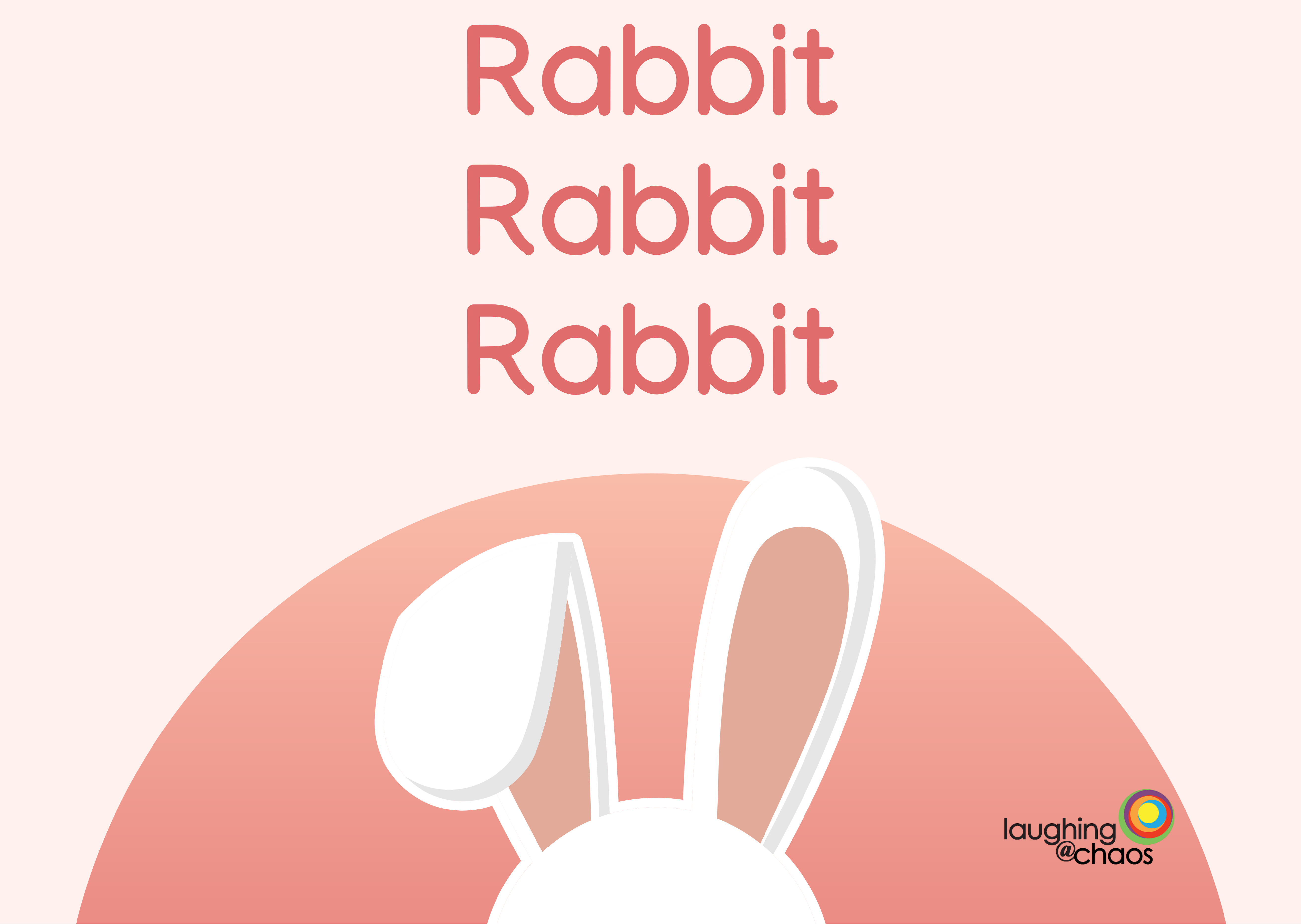 Rabbit Rabbit Rabbit Laughing at Chaos